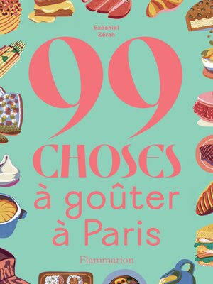 cover image of 99 choses à goûter à Paris